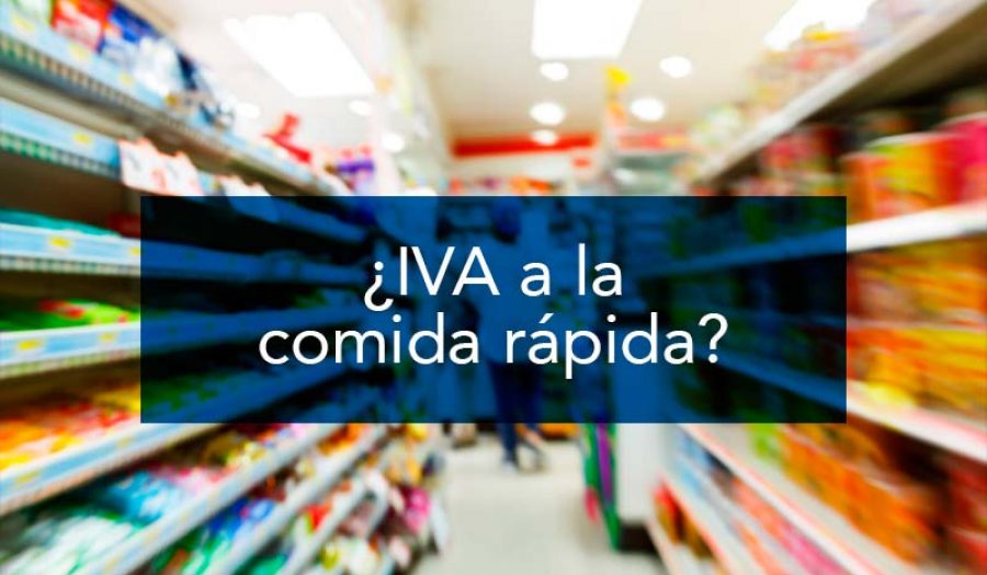 Conoce la actualización del IVA en alimentos consumidos en tiendas “de conveniencia”