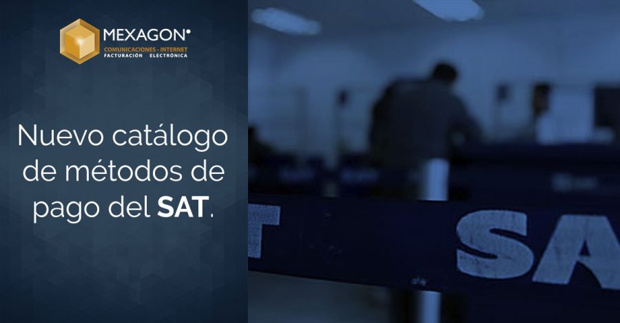 Lo que debes saber sobre el nuevo catálogo de métodos de pago del SAT